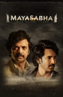 Mayasabha (2025) Season 1 [Hindi + Multi Audio] Complete SonyLiv WEB Series 480p | 720p | 1080p WEB-DL