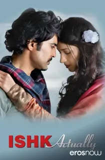 Ishk Actually (2013) WEB-DL Hindi Full Movie 480p | 720p | 1080p