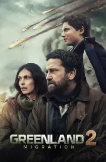 Greenland 2: Migration (2026) BluRay Multi Audio [Hindi ORG. + English + Tamil + Telugu] Full Movie 480p | 720p | 1080p | 2160p 4K
