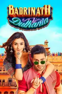 Badrinath Ki Dulhania – The Bride of Badrinath (2017) BluRay Hindi Full Movie 480p | 720p | 1080p
