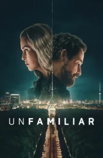 Unfamiliar (2026) Season 1 Multi Audio [Hindi ORG. + English + Korean + Tamil] Netflix Original WEB Series 480p | 720p | 1080p WEB-DL