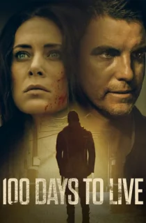 100 Days to Live (2019) Dual Audio {Hindi-English} WEB-DL ESubs 480p [280MB] || 720p [780MB] || 1080p [1.8GB]