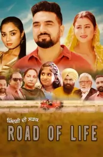 Road Of Life (2025) WEB-DL Punjabi Full Movie 480p [700MB] | 720p [1GB] | 1080p [1.9GB] |  2160p 4K [5.9GB]