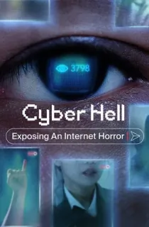 Cyber Hell: Exposing an Internet Horror (2022) WEB-DL Dual Audio [Hindi ORG. + English] Full Movie 480p [350MB] | 720p [1GB] | 1080p [1.9GB]