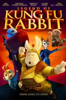 Legend of Kung Fu Rabbit (2011) BluRay Dual Audio [Hindi ORG. + Chinese] Full Movie 480p [300MB] | 720p [850MB] | 1080p [1.8GB]