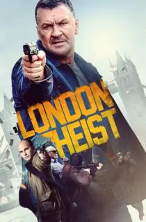 London Heist (Gunned Down) (2017) Dual Audio [Hindi + English] WeB-DL 480p [350MB] | 720p [850MB] | 1080p [1.6GB]