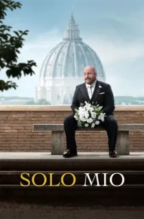 Solo Mio (2026) BluRay Dual Audio [Hindi ORG. + English] Full Movie 480p | 720p | 1080p