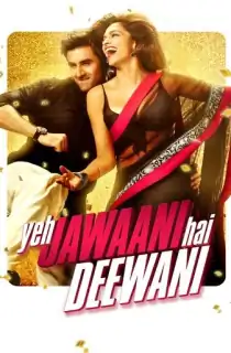 Yeh Jawaani Hai Deewani (2013) BluRay Hindi Full Movie 480p | 720p | 1080p