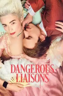 Dangerous Liaisons – Netflix Original (2022) Dual Audio {Hindi-English} 480p [350MB] | 720p [1.2GB] | 1080p [3GB]