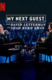 My Next Guest with David Letterman and Shah Rukh Khan (2019) Dual Audio {Hindi-English} 480p [200MB] | 720p [500MB]