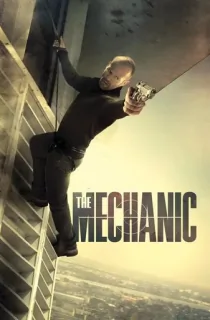 The Mechanic (2011) Dual Audio [Hindi + English] WeB-DL 480p [300MB] | 720p [900MB] | 1080p [2GB]