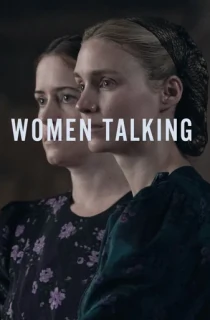 Women Talking (2023) BluRay {English With Subtitles} Full Movie 480p [300MB] | 720p [850MB] | 1080p [2GB]