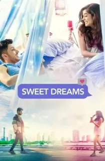 Sweet Dreams (2025) Hindi Full Movie WEB-DL 480p [400MB] | 720p [1GB] | 1080p [2.5GB]