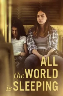 All the World Is Sleeping (2023) {English With Subtitles} WEB-DL 480p [330MB] || 720p [900MB] || 1080p [2.1GB]