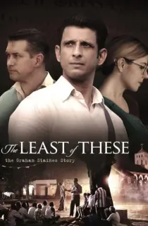 The Least of These: The Graham Staines (2020) Hindi Full Movie WEB-DL 480p [300MB] | 720p [960MB] | 1080p [2.8GB]