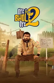 Oye Bhole Oye 2 (2026) WEB-DL Punjabi Full Movie 480p | 720p | 1080p | 2160p 4K