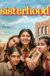 Sisterhood (2024) Season 1 Hindi Complete AMZN-MiniTV WEB Series 480p | 720p | 1080p WEB-DL