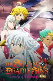 The Seven Deadly Sins: Grudge of Edinburgh Part 1 (2022) Dual Audio {English-Japanese} 480p [200MB] | 720p [500MB] | 1080p [1.2GB]