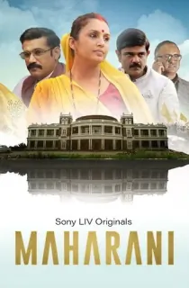 Maharani (2021) Season 1 [Hindi + Multi Audio] Complete SonyLiv WEB Series 480p | 720p | 1080p WEB-DL
