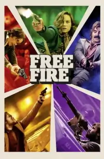 Free Fire (2016) BluRay Dual Audio [Hindi ORG. + English] Full Movie 480p [350MB] | 720p [750MB] | 1080p [1.7GB]