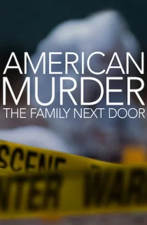 American Murder: The Family Next Door (2020) {English With Subtitles} 480p [300MB] || 720p [700MB] || 1080p [1.8GB]