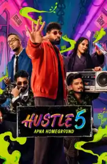 Hustle 5 – Apna Homeground (Season 5) [Ep14 Added] Hindi Reality Show 720p | 1080p WEB-DL