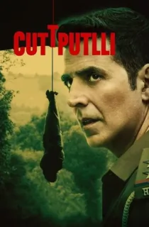 Cuttputlli (2022) WEB-DL Hindi Full Movie 480p | 720p | 1080p | 2160p 4K