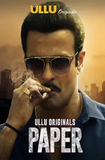 [18+] Paper (2020) Season 1 Hindi ULLU Originals Complete WEB Series 480p | 720p | 1080p WEB-DL