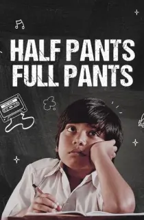 Half Pants Full Pants (Season 1) Hindi Amazon Prime Complete Web Series 480p | 720p | 1080p WEB-DL