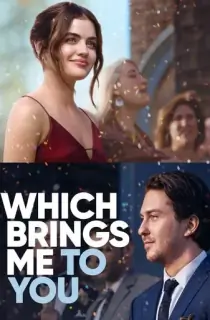 Which Brings Me To You (2023) WEB-DL {English With Subtitles} Full Movie 480p [300MB] | 720p [1GB] | 1080p [1.7GB]