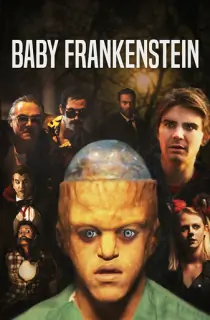 Baby Frankenstein (2018) WEB-DL Dual Audio [Hindi ORG. + English] Full Movie 480p | 720p | 1080p