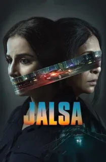 Jalsa (2022) Hindi Full Movie WEB-DL 480p [400MB] | 720p [1.2GB] | 1080p [3GB] | 2160p 4K [6GB]