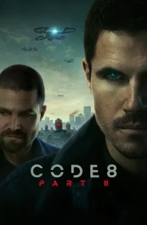 CODE 8: PART 2 – Netflix Original (2024) Dual Audio {Hindi-English} WEB-DL Full-Movie 480p [330MB] | 720p [1.3GB] | 1080p [2.2GB]