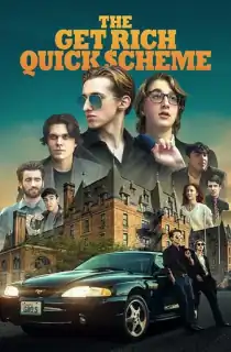 The Get Rich Quick Scheme (2023) Hindi HQ Dubbed Full Movie WEB-DL 480p [300MB] | 720p [800MB] | 1080p [1.5GB]