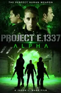 Project E.1337: ALPHA (2022) Dual Audio [Hindi + English] WeB-DL 480p [230MB] | 720p [630MB] | 1080p [1.4GB]