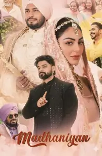 Madhaniyan (2025) WEB-DL Punjabi Full Movie 480p [450MB] | 720p [2GB] | 1080p [3.4GB] | 2160p 4K [15.4GB]