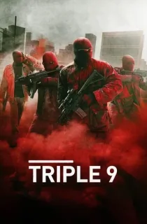 Triple 9 (2016) BluRay Multi Audio [Hindi ORG. + English + Tamil + Telugu] Full Movie 480p [550MB] | 720p [1.5GB] | 1080p [2.5GB]