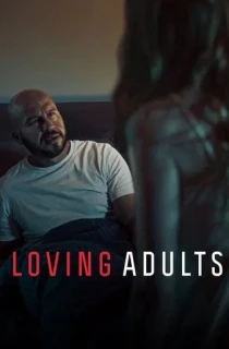 Loving Adults (2022) {English With Subtitles} 480p [350MB] | 720p [1GB] | 1080p [2.8GB]