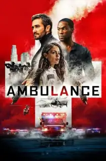 Ambulance (2022) BluRay Dual Audio [Hindi ORG. + English] Full Movie 480p | 720p | 1080p | 2160p 4K
