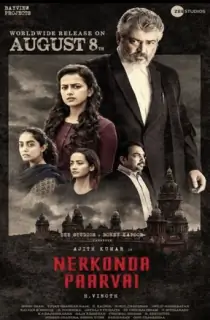 Nerkonda Paarvai (2019) Dual Audio [Hindi ORG. + Tamil] UNCUT 480p [530MB] | 720p [1.6GB] | 1080p [3GB]