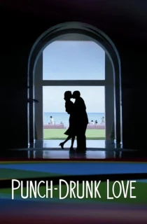 Punch-Drunk Love (2002) BluRay Dual Audio [Hindi ORG. + English] Full Movie 480p [450MB] | 720p [1GB] | 1080p [2.5GB]