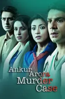 Ankur Arora Murder Case (2013) WEB-DL Hindi Full Movie 480p | 720p | 1080p