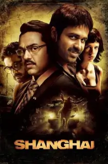 Shanghai (2012) BluRay Hindi Full Movie 480p | 720p | 1080p