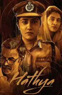 Hathya (2025) WEB-DL Multi Audio [Hindi ORG. + Tamil + Telugu + Malayalam + Kannada] Full Movie 480p [700MB] | 720p [1.4GB] | 1080p [2.2GB]