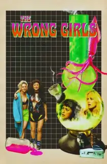 The Wrong Girls (2026) WEB-DL [English With Subtitles] Full Movie 480p | 720p | 1080p | 2160p 4K