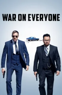 War on Everyone (2016) BluRay Dual Audio [Hindi ORG. + English] Full Movie 480p | 720p | 1080p