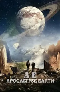 AE: Apocalypse Earth (2013) Dual Audio {Hindi-English} 480p [300MB] | 720p [1GB]