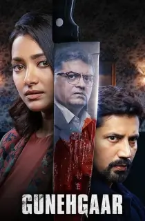 Gunehgaar (2022) Hindi ZEE5 WEB-DL 720p [350MB] | 1080p [600MB] | 2160p 4K [1.5GB]