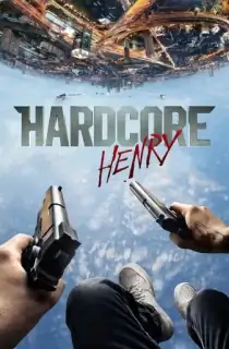 Hardcore Henry (2015) BluRay [English With Subtitles] Full Movie 480p | 720p | 1080p