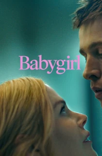 Babygirl (2024) BluRay Multi Audio [Hindi ORG. + English + Tamil + Telugu] Full Movie 480p [600MB] | 720p [1.4GB] | 1080p [3.2GB] | 2160p 4K [15.6GB]